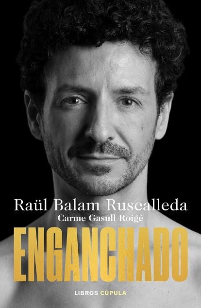 ENGANCHADO | 9788448032128 | BALAM RUSCALLEDA, RAÜL; GASULL, CARME | Llibreria Drac - Librería de Olot | Comprar libros en catalán y castellano online