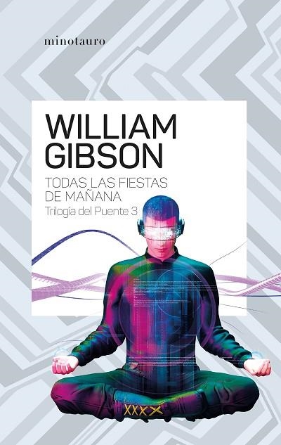 TRILOGÍA DEL PUENTE Nº 03/03 TODAS LAS FIESTAS DE MAÑANA | 9788445009499 | GIBSON, WILLIAM | Llibreria Drac - Llibreria d'Olot | Comprar llibres en català i castellà online