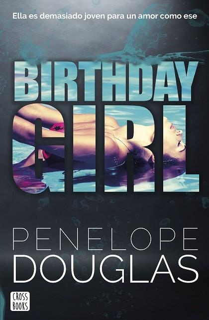 BIRTHDAY GIRL | 9788408266709 | DOUGLAS, PENELOPE | Llibreria Drac - Llibreria d'Olot | Comprar llibres en català i castellà online