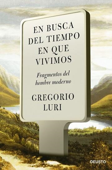 EN BUSCA DEL TIEMPO EN QUE VIVIMOS | 9788423434381 | LURI, GREGORIO | Llibreria Drac - Librería de Olot | Comprar libros en catalán y castellano online