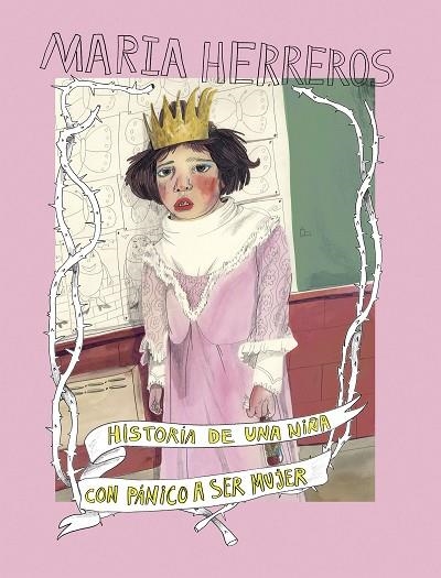 HISTORIA DE UNA NIÑA CON PÁNICO A SER MUJER | 9788419466228 | HERREROS, MARIA | Llibreria Drac - Llibreria d'Olot | Comprar llibres en català i castellà online