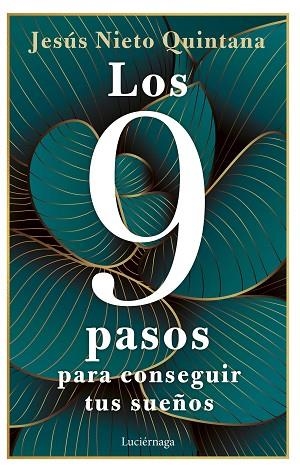 9 PASOS PARA CONSEGUIR TUS SUEÑOS, LOS | 9788419164360 | NIETO QUINTANA, JESÚS | Llibreria Drac - Llibreria d'Olot | Comprar llibres en català i castellà online