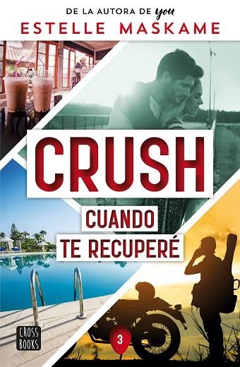 CUANDO TE RECUPERÉ (CRUSH 3) | 9788408266693 | MASKAME, ESTELLE | Llibreria Drac - Llibreria d'Olot | Comprar llibres en català i castellà online