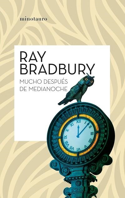 MUCHO DESPUÉS DE MEDIANOCHE | 9788445013083 | BRADBURY, RAY | Llibreria Drac - Llibreria d'Olot | Comprar llibres en català i castellà online