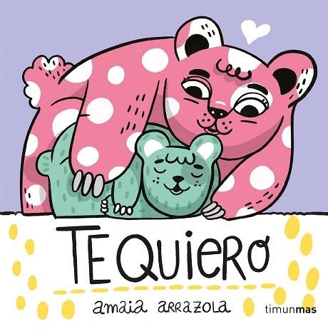 TE QUIERO. LIBRO DE TELA | 9788408254867 | ARRAZOLA, AMAIA | Llibreria Drac - Llibreria d'Olot | Comprar llibres en català i castellà online