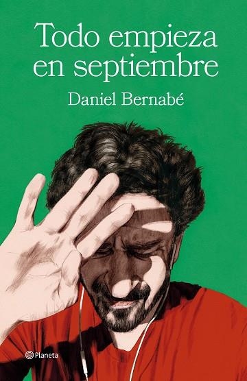 TODO EMPIEZA EN SEPTIEMBRE | 9788408266853 | BERNABÉ, DANIEL | Llibreria Drac - Llibreria d'Olot | Comprar llibres en català i castellà online