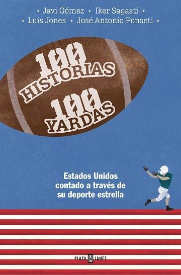 100 HISTORIAS 100 YARDAS | 9788401030093 | GÓMEZ, JAVIER; SAGASTI, IKER; ANTONIO, JOSÉ | Llibreria Drac - Llibreria d'Olot | Comprar llibres en català i castellà online