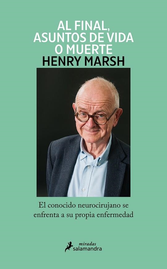 AL FINAL, ASUNTOS DE VIDA O MUERTE | 9788419346018 | MARSH, HENRY | Llibreria Drac - Llibreria d'Olot | Comprar llibres en català i castellà online