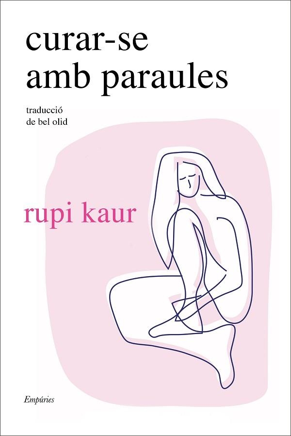 CURAR-SE AMB PARAULES | 9788418833748 | KAUR, RUPI | Llibreria Drac - Llibreria d'Olot | Comprar llibres en català i castellà online