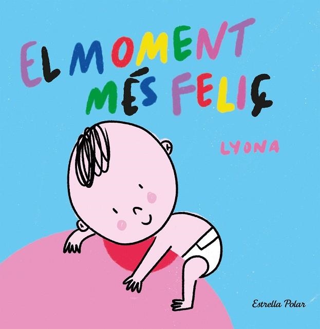 MOMENT MÉS FELIÇ, EL (LLIBRE DE TELA) | 9788413892375 | LYONA | Llibreria Drac - Librería de Olot | Comprar libros en catalán y castellano online