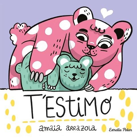 T'ESTIMO (LLIBRE DE TELA) | 9788413892382 | ARRAZOLA, AMAIA | Llibreria Drac - Librería de Olot | Comprar libros en catalán y castellano online