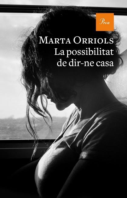 POSSIBILITAT DE DIR-NE CASA, LA | 9788475889870 | ORRIOLS, MARTA | Llibreria Drac - Llibreria d'Olot | Comprar llibres en català i castellà online