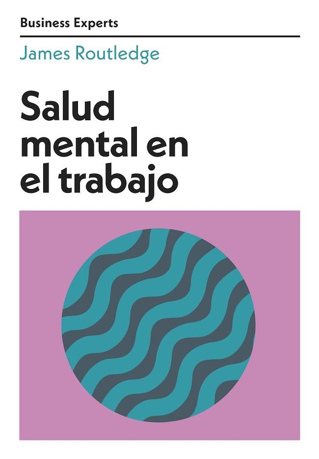 SALUD MENTAL EN EL TRABAJO | 9788417963668 | ROUTLEDGE, JAMES | Llibreria Drac - Llibreria d'Olot | Comprar llibres en català i castellà online