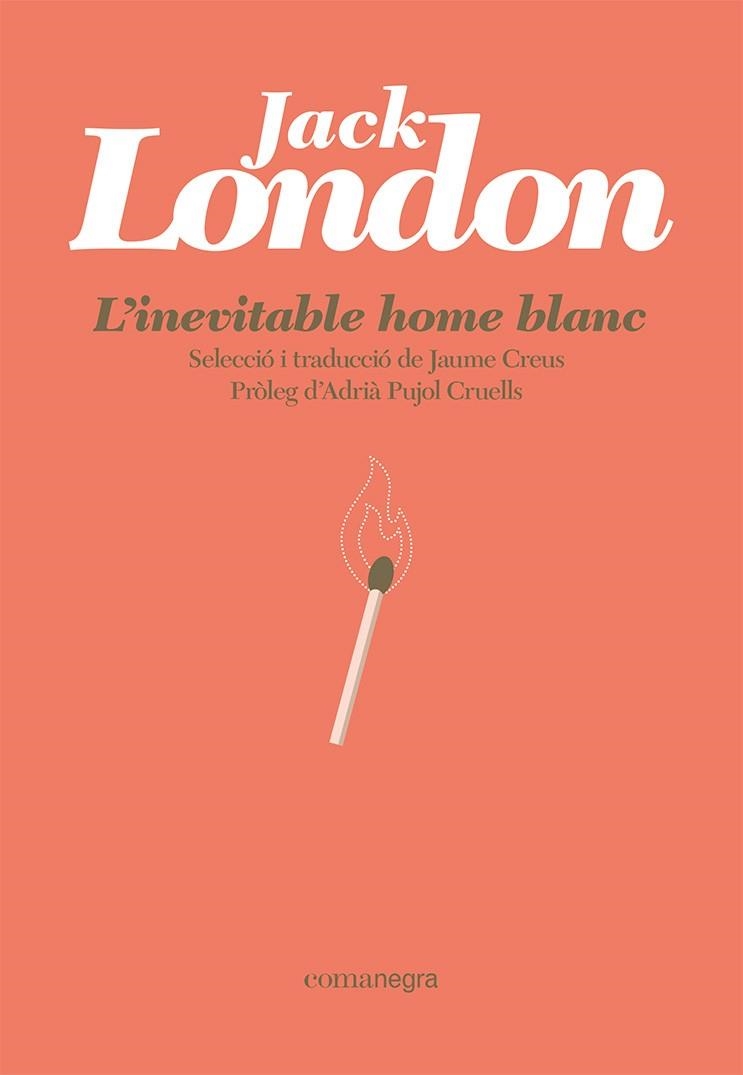 INEVITABLE HOME BLANC, L' | 9788418857881 | LONDON, JACK | Llibreria Drac - Librería de Olot | Comprar libros en catalán y castellano online