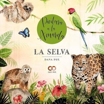 SELVA. PINTURA A LA ACUARELA | 9788441546387 | FOX, DANA | Llibreria Drac - Llibreria d'Olot | Comprar llibres en català i castellà online