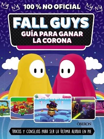 FALL GUYS. GUÍA PARA GANAR LA CORONA | 9788441546752 | ROBSON, EDDIE | Llibreria Drac - Llibreria d'Olot | Comprar llibres en català i castellà online