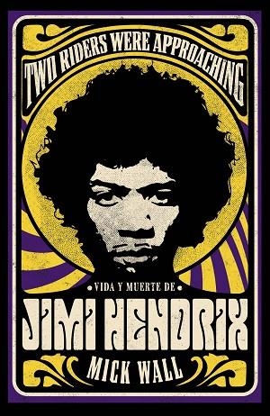 VIDA Y MUERTE DE JIMI HENDRIX | 9788411481045 | WALL, MICK | Llibreria Drac - Llibreria d'Olot | Comprar llibres en català i castellà online