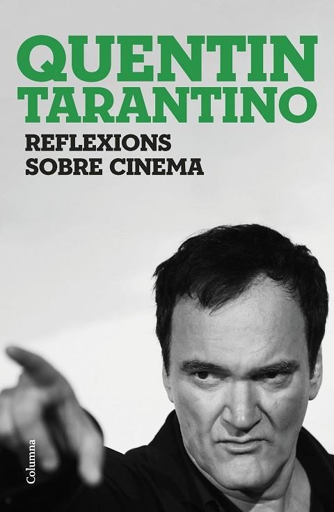 REFLEXIONS SOBRE CINEMA | 9788466430036 | TARANTINO, QUENTIN | Llibreria Drac - Llibreria d'Olot | Comprar llibres en català i castellà online