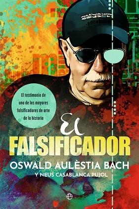 FALSIFICADOR, EL | 9788413844961 | AULÈSTIA, OSWALD; CASABLANCA, NEUS | Llibreria Drac - Llibreria d'Olot | Comprar llibres en català i castellà online