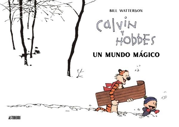 CALVIN Y HOBBES. UN MUNDO MÁGICO | 9788418909542 | WATTERSON, BILL | Llibreria Drac - Llibreria d'Olot | Comprar llibres en català i castellà online