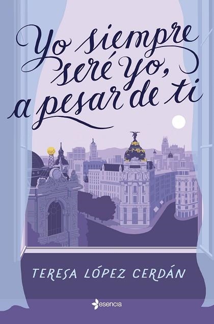 YO SIEMPRE SERÉ YO, A PESAR DE TI | 9788408268352 | LÓPEZ CERDÁN, TERESA | Llibreria Drac - Llibreria d'Olot | Comprar llibres en català i castellà online