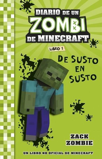 MINECRAFT. DIARIO DE UN ZOMBI DE MINECRAFT. DE SUSTO EN SUSTO | 9788408268031 | ZOMBIE, ZACK | Llibreria Drac - Librería de Olot | Comprar libros en catalán y castellano online