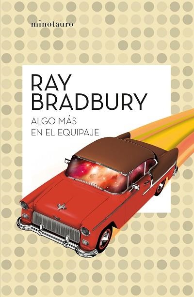 ALGO MÁS EN EL EQUIPAJE | 9788445007556 | BRADBURY, RAY | Llibreria Drac - Llibreria d'Olot | Comprar llibres en català i castellà online