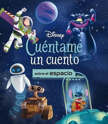 DISNEY. CUÉNTAME UN CUENTO SOBRE EL ESPACIO | 9788418940545 | DISNEY | Llibreria Drac - Llibreria d'Olot | Comprar llibres en català i castellà online