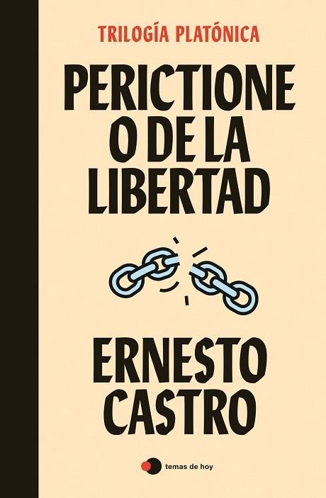 PERICTIONE O DE LA LIBERTAD | 9788499989501 | CASTRO, ERNESTO | Llibreria Drac - Llibreria d'Olot | Comprar llibres en català i castellà online