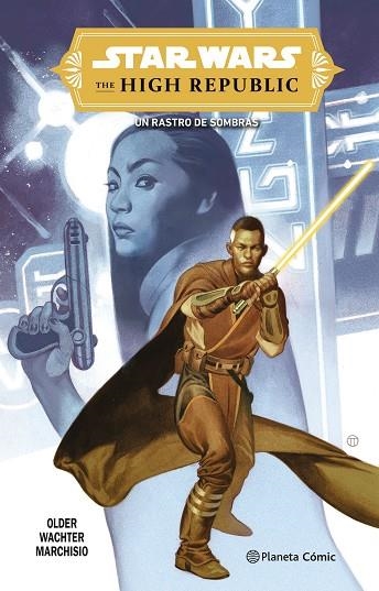 STAR WARS. THE HIGH REPUBLIC: EL RASTRO DE SOMBRAS | 9788411403870 | OLDER, DANIEL JOSÉ | Llibreria Drac - Llibreria d'Olot | Comprar llibres en català i castellà online