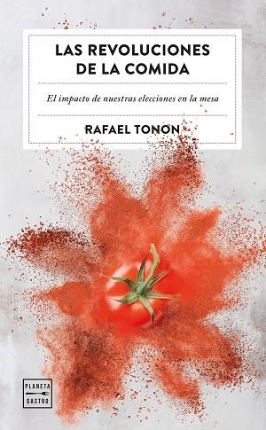 REVOLUCIONES DE LA COMIDA, LAS | 9788408266365 | TONON, RAFAEL | Llibreria Drac - Llibreria d'Olot | Comprar llibres en català i castellà online