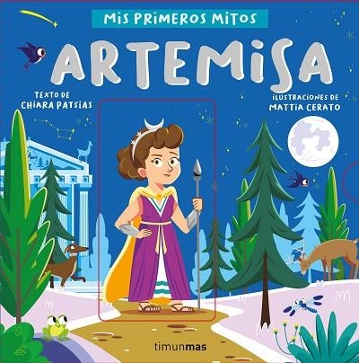 ARTEMISA. MIS PRIMEROS MITOS | 9788408255765 | PATSIAS, CHIARA;  CERATO, MATTIA | Llibreria Drac - Librería de Olot | Comprar libros en catalán y castellano online