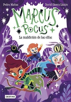 MALDICIÓN DE LOS ELFOS, LA (MARCUS POCUS 3) | 9788408266747 | MAÑAS, PEDRO; SIERRA LISTÓN, DAVID | Llibreria Drac - Llibreria d'Olot | Comprar llibres en català i castellà online