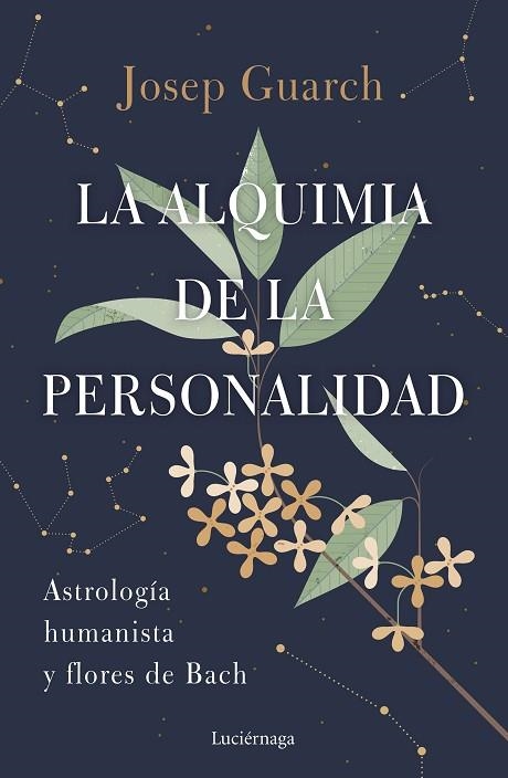 ALQUIMIA DE LA PERSONALIDAD, LA | 9788419164384 | GUARCH, JOSEP | Llibreria Drac - Librería de Olot | Comprar libros en catalán y castellano online