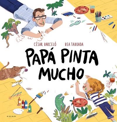 PAPÁ PINTA MUCHO | 9788419048714 | TABOADA, BEA | Llibreria Drac - Llibreria d'Olot | Comprar llibres en català i castellà online