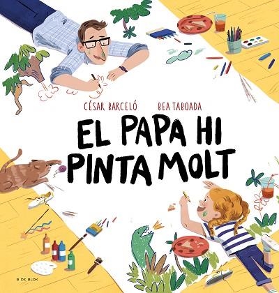 PAPA HI PINTA MOLT, EL | 9788419048721 | TABOADA, BEA | Llibreria Drac - Llibreria d'Olot | Comprar llibres en català i castellà online