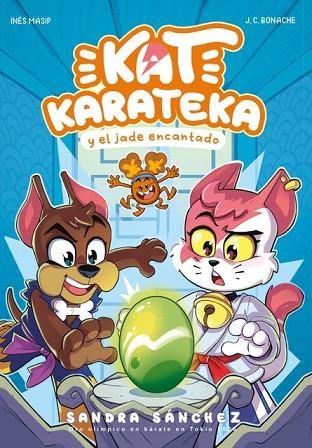 KAT KARATEKA Y EL JADE ENCANTADO (KAT KARATEKA 3) | 9788448863722 | SÁNCHEZ, SANDRA; MASIP, INÉS; Y OTROS | Llibreria Drac - Llibreria d'Olot | Comprar llibres en català i castellà online