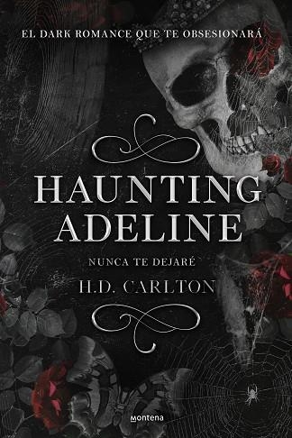 HAUNTING ADELINE. NUNCA TE DEJARÉ | 9788419421890 | CARLTON, H. D. | Llibreria Drac - Llibreria d'Olot | Comprar llibres en català i castellà online