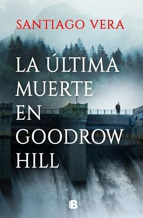 ÚLTIMA MUERTE EN GOODROW HILL, LA | 9788466674973 | VERA, SANTIAGO | Llibreria Drac - Llibreria d'Olot | Comprar llibres en català i castellà online