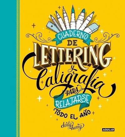 CUADERNO DE LETTERING Y CALIGRAFÍA PARA RELAJARSE TODO EL AÑO | 9788403523500 | HARRY, DIRTY | Llibreria Drac - Llibreria d'Olot | Comprar llibres en català i castellà online