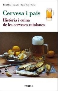 CERVESA I PAIS. HISTORIA I CUINA DE LES CERVESES CATALANES | 9788417116712 | BEA, DAVID; SOLE, DAVID | Llibreria Drac - Llibreria d'Olot | Comprar llibres en català i castellà online