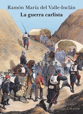 GUERRA CARLISTA, LA | 9788490659403 | DEL VALLE-INCLÁN, RAMÓN MARÍA | Llibreria Drac - Librería de Olot | Comprar libros en catalán y castellano online