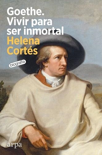 GOETHE. VIVIR PARA SER INMORTAL | 9788418741852 | CORTÉS, HELENA | Llibreria Drac - Llibreria d'Olot | Comprar llibres en català i castellà online