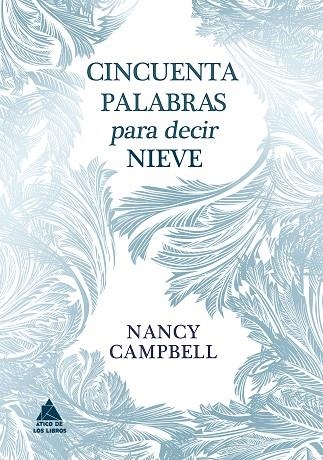 CINCUENTA PALABRAS PARA DECIR NIEVE | 9788418217876 | CAMPBELL, NANCY | Llibreria Drac - Llibreria d'Olot | Comprar llibres en català i castellà online