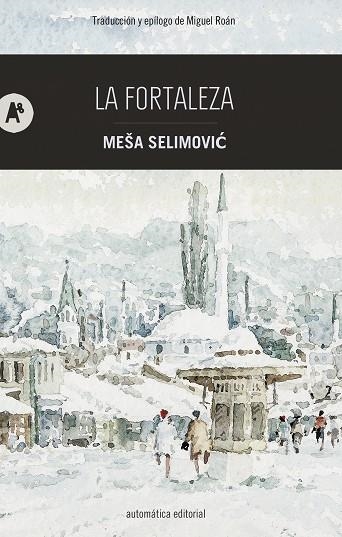 FORTALEZA, LA | 9788415509790 | SELIMOVIC, MESA | Llibreria Drac - Llibreria d'Olot | Comprar llibres en català i castellà online