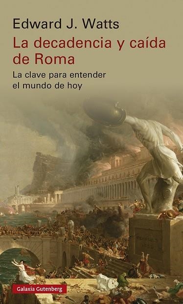 DECADENCIA Y CAÍDA DE ROMA, LA | 9788419392213 | WATTS, EDWARD J. | Llibreria Drac - Llibreria d'Olot | Comprar llibres en català i castellà online