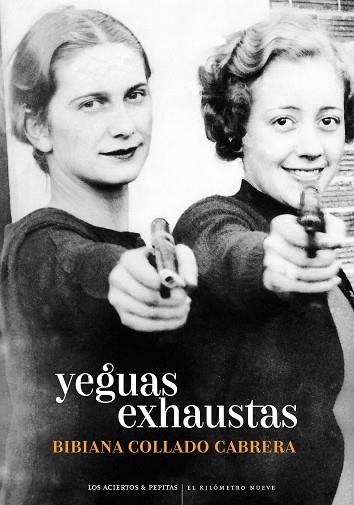 YEGUAS EXHAUSTAS | 9788418998263 | COLLADO CABRERA, BIBIANA | Llibreria Drac - Llibreria d'Olot | Comprar llibres en català i castellà online