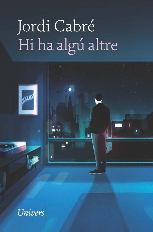 HI HA ALGÚ ALTRE | 9788418887543 | CABRÉ, JORDI | Llibreria Drac - Llibreria d'Olot | Comprar llibres en català i castellà online