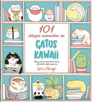 101 DIBUJOS ADORABLES DE GATOS KAWAII | 9788411540032 | MAYO, LULU | Llibreria Drac - Llibreria d'Olot | Comprar llibres en català i castellà online