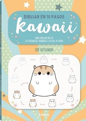 DIBUJAR KAWAII EN 10 PASOS | 9789463598873 | KUTSUKAWA, CHIE | Llibreria Drac - Llibreria d'Olot | Comprar llibres en català i castellà online